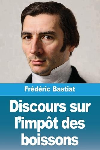 Discours sur l'impôt des boissons