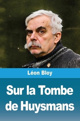 Sur la Tombe de Huysmans