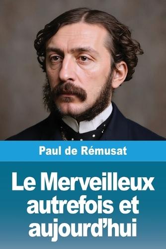 Le Merveilleux autrefois et aujourd'hui