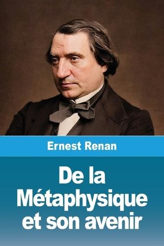 De la Métaphysique et son avenir