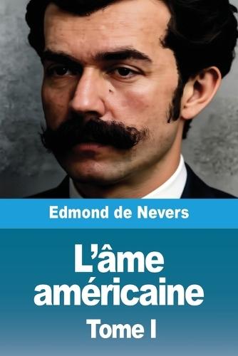 L'âme américaine: Tome I