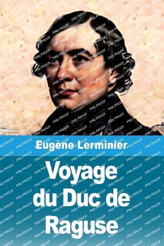 Voyage du Duc de Raguse