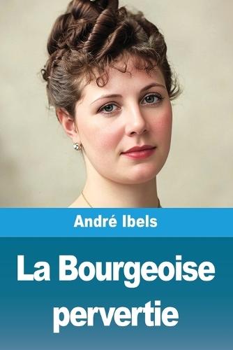 La Bourgeoise pervertie
