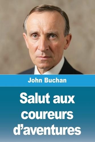 Salut aux coureurs d'aventures