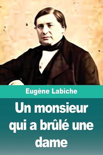 Un monsieur qui a brûlé une dame