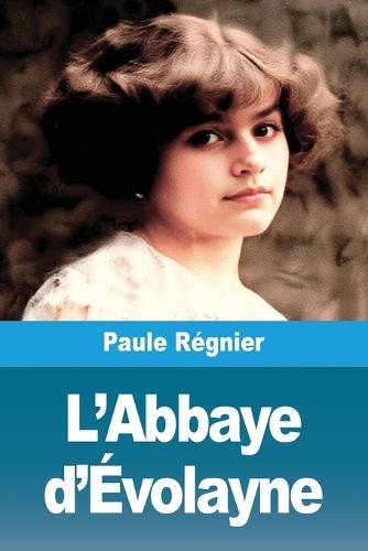 L'Abbaye d'Évolayne