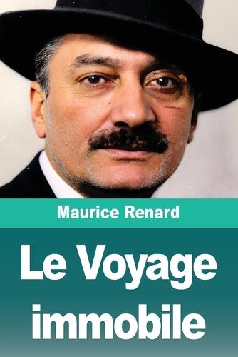 Le Voyage immobile: suivi d'autres Histoires singulières