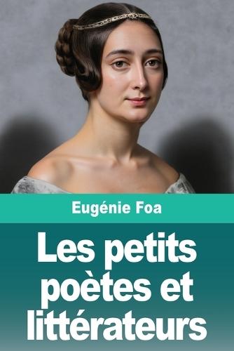 Les petits poètes et littérateurs