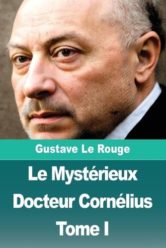 Le Mystérieux Docteur Cornélius: Tome I