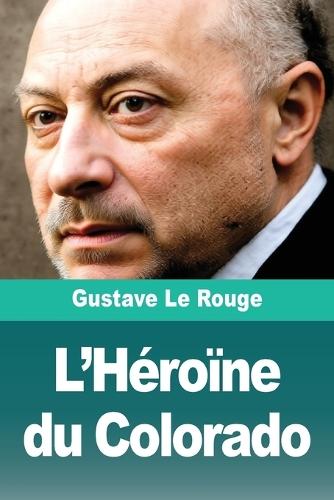 L'Héroïne du Colorado