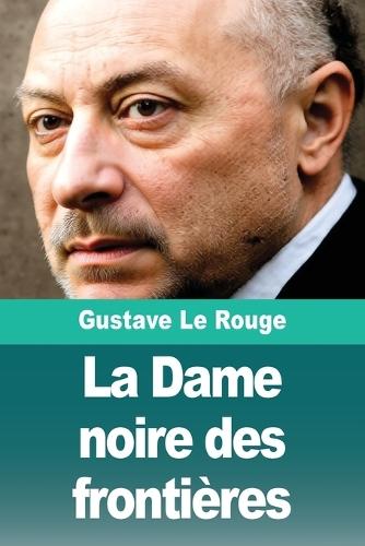 La Dame noire des frontières