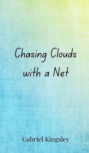 Chasing Clouds with a Net