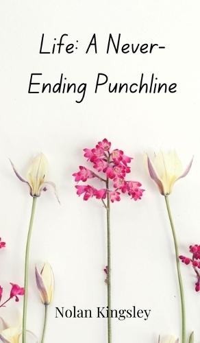 Life: A Never-Ending Punchline