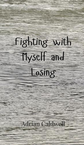 Fighting with Myself and Losing