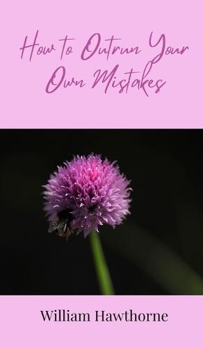 How to Outrun Your Own Mistakes