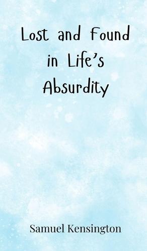 Lost and Found in Life's Absurdity