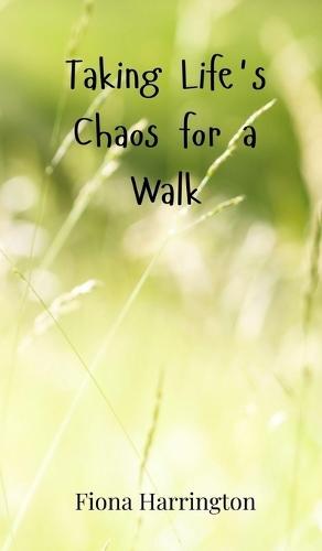 Taking Life's Chaos for a Walk