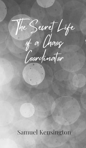 The Secret Life of a Chaos Coordinator