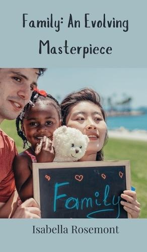 Family: An Evolving Masterpiece