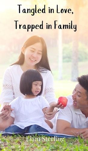 Tangled in Love, Trapped in Family