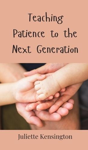 Teaching Patience to the Next Generation