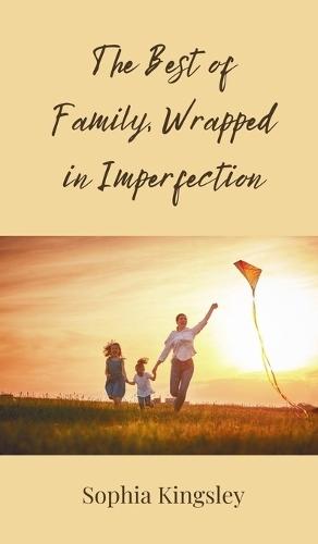 The Best of Family, Wrapped in Imperfection