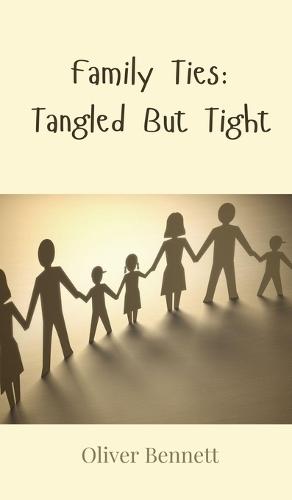Family Ties: Tangled But Tight