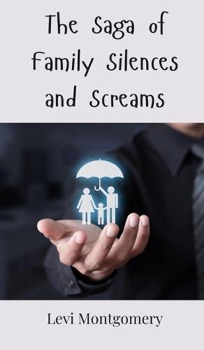 The Saga of Family Silences and Screams