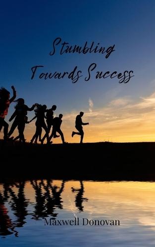 Stumbling Towards Success
