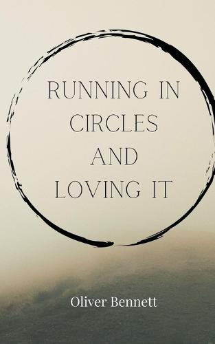 Running in Circles and Loving It