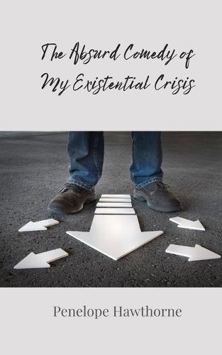 The Absurd Comedy of My Existential Crisis