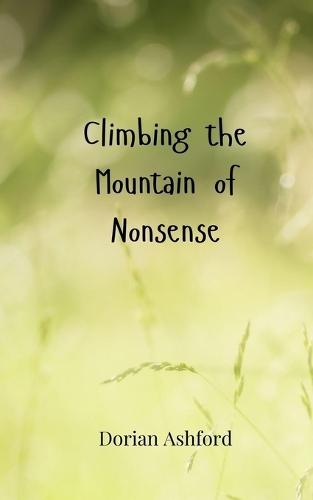 Climbing the Mountain of Nonsense