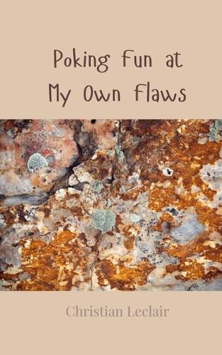 Poking Fun at My Own Flaws