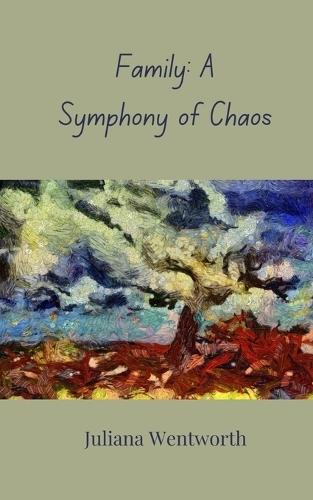 Family: A Symphony of Chaos