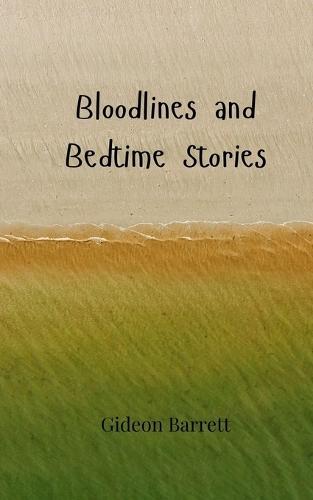 Bloodlines and Bedtime Stories