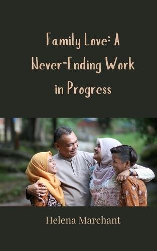 Family Love: A Never-Ending Work in Progress