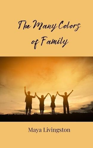 The Many Colors of Family