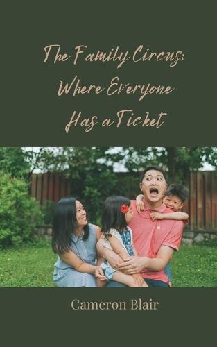 The Family Circus: Where Everyone Has a Ticket