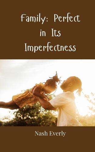 Family: Perfect in Its Imperfectness