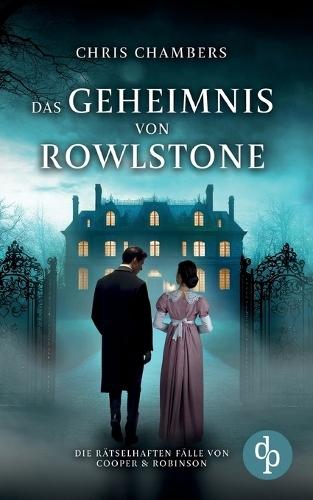 Das Geheimnis von Rowlstone Ein viktorianischer Krimi mit einem ungleichen Ermittlerduo