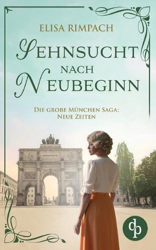 Sehnsucht nach Neubeginn Die historische Familiensaga im 20. Jahrhundert