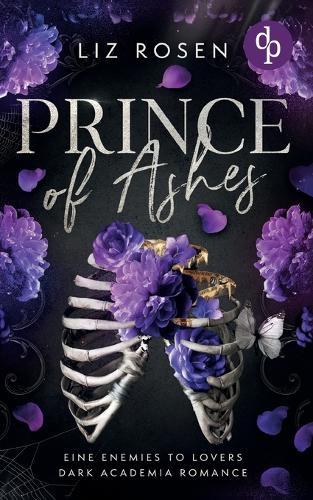 Prince of Ashes Eine Forbidden Love Dark Academia Romance