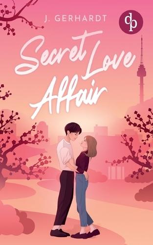 Secret Love Affair Eine Forbidden Lovers New Adult K-Pop Romance