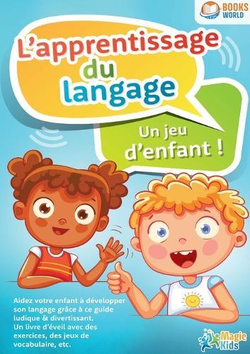 L'apprentissage du langage - Un jeu d'enfant