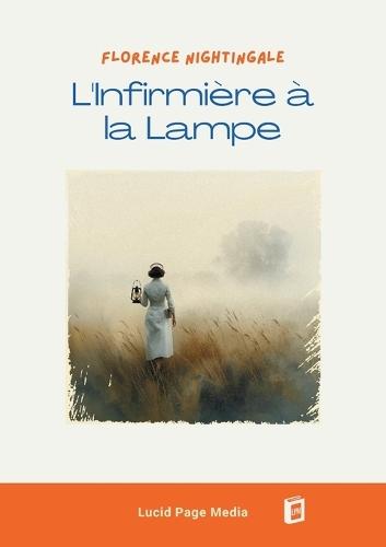 Florence Nightingale: L'Infirmière à la Lampe