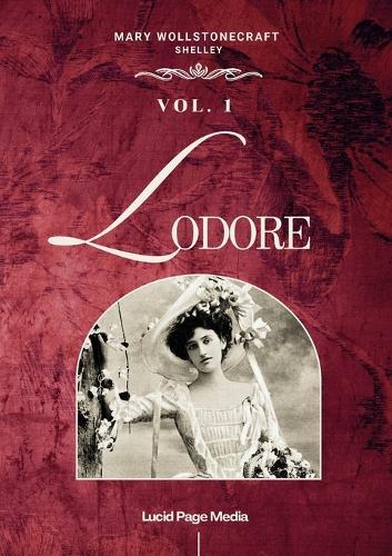 Lodore: Vol. 1 (of 3)