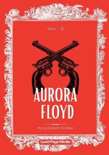 Aurora Floyd: Vol. 3