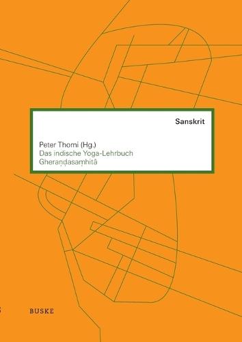 Das indische Yoga-Lehrbuch Gherandasamhitā