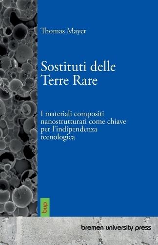 Sostituti delle Terre Rare: I materiali compositi nanostrutturati come chiave per l'indipendenza tecnologica