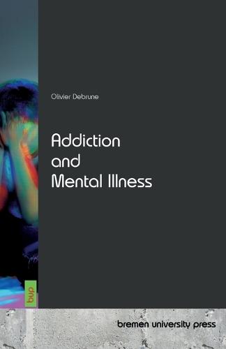 Addiction and Mental Illness